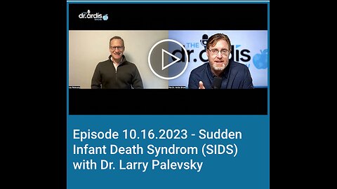 Sudden Infant Death Syndrom (SIDS) with Dr. Larry Palevsky