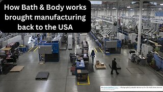 How Bath & Body works brought manufacturing back to the USA