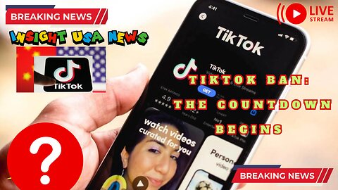 TikTok Ban: The Countdown Begins
