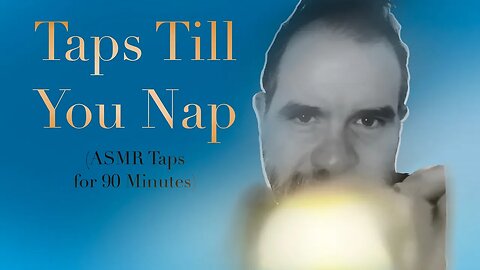 Taps Till You Nap! (90 Mins of Continuous ASMR Tapping!) #asmr