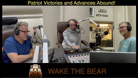 Wake the Bear Radio - Show 62 - The List of Patriot Victories and Advances