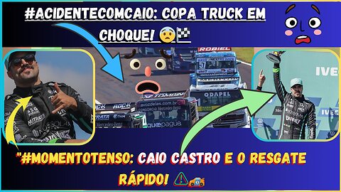 Acidente #caiocastro Capotagem na #copatruck! 😱 #resgateveloz #CaioCastro e a Equipe Agiu Rápido! 🚨