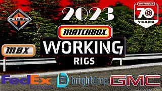 MATCHBOX 2023 WORKING RIGS