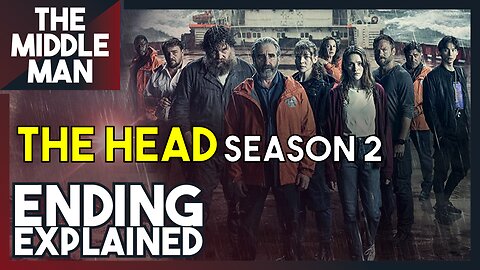 THE HEAD Season 2 Ending Explained | Theories, Breakdown, Season 3 Predictions