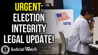URGENT: Election Integrity Legal UPDATE!