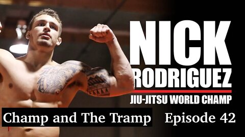 Nicky Rodriguez | Episode #42 | Champ and The Tramp