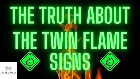 The Truth About Twin Flame Signs - What is Missing From Most “TF Signs" Videos 🔥🔥 Spiritual Badass