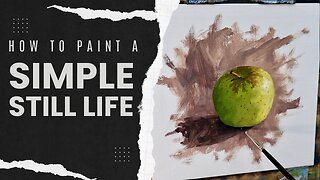 How to Paint a Simple STILL LIFE - Painting an Apple