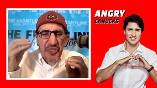 Trudeau Says Canadians are Angry!