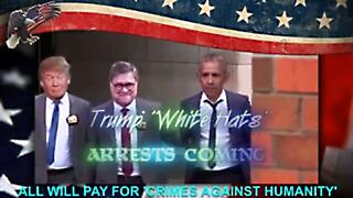 Trump 'White Hats' - ARRESTS ARE COMING