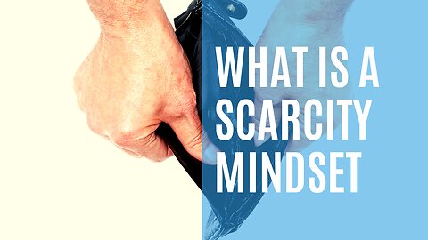 #1 - Ranking - What is a Scarcity Mindset?