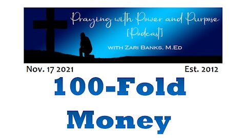 PODCAST: 100-Fold Money | Zari Banks, M.Ed | No. 17, 2021 - PWPP