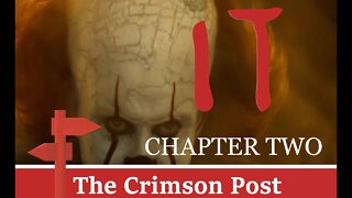 The Crimson Post Episode 2: IT Chapter Two