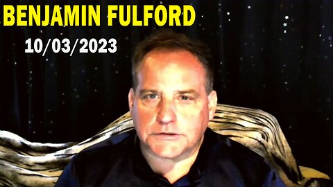 Benjamin Fulford Update Today Oct 3, 2023 - Benjamin Fulford Q&A Video