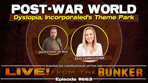 Live From The Bunker 663: Erin Carrougher and the Dystopian Theme Park