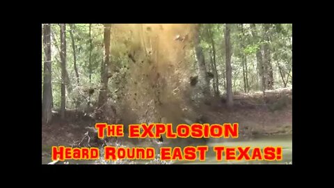The EXPLOSION heard Round EAST TEXAS!