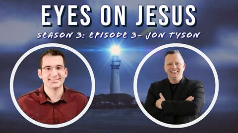 Eyes on Jesus S3E3: Jon Tyson on choosing honor in a culture of contempt