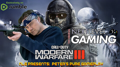 NLG Presents Pure Gameplay: Call of Duty Modern Warfare III Campaign - Part 1 with Peter