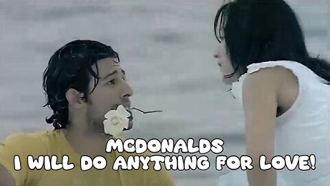 McDonalds, I will do anything for Love! - Funny Comedy - LaughingSpreeMaster