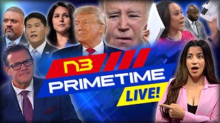 LIVE! N3 PRIME TIME: Biden Scandal, Trump 2024, Border Crisis, Legal Battles