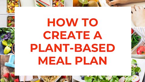 How to create a plant-based meal plan