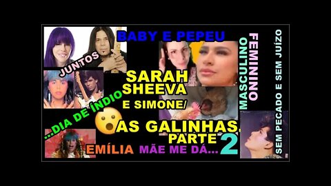 Pastora Sarah Sheeva e Simone/AS GALINHAS PARTE 2 LIVE ANTIGA E MUSICAL-PASSAPORTE SANITÁRIO NÃO!