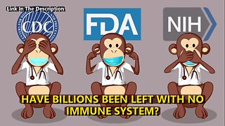 HAVE BILLIONS BEEN LEFT WITH NO IMMUNE SYSTEM?
