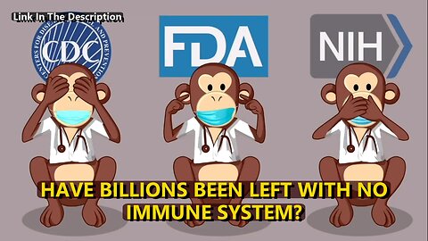 HAVE BILLIONS BEEN LEFT WITH NO IMMUNE SYSTEM?