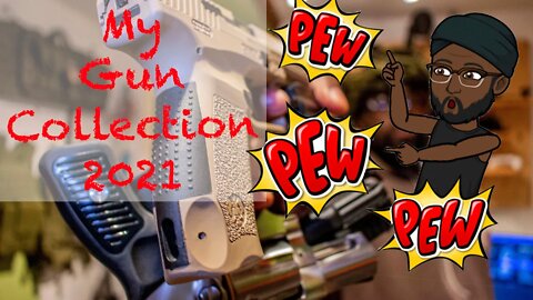 My Gun Collection 2021 | AYO! Daeni