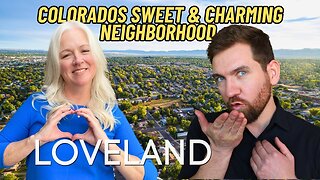 Loveland Colorado- Why You Should Move Here in 2024