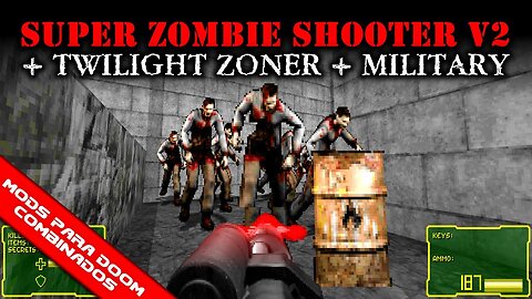 Super Zombie Shooter V2 + Twilight Zoner + Military [Mods para Doom Combinados]