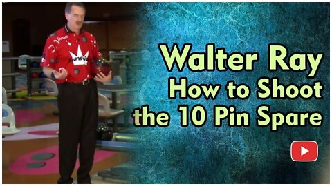 Become a Better Bowler - The 10 Pin Spare - Walter Ray Williams, Jr
