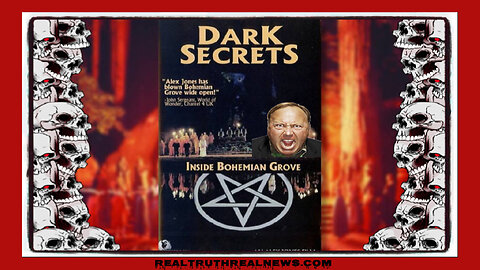 🎬 Alex Jones Documentary 🦉 "Dark Secrets: Inside Bohemian Grove" ⛧