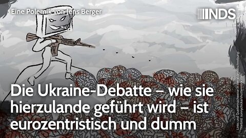 Die Ukraine-Debatte – wie sie hierzulande geführt – ist eurozentristisch und dumm. Jens Berger | NDS