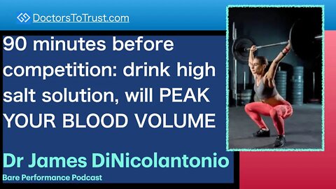 DINICOLANTONIO 4 | 90 minutes before competition: high salt solution, will PEAK YOUR BLOOD VOLUME