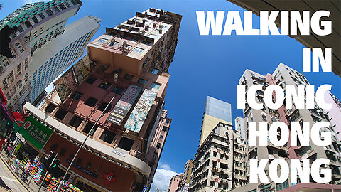 WALKING THE ICONIC STREETS OF HONG KONG | PART ONE