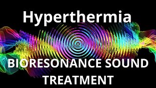 Hyperthermia_Sound therapy session_Sounds of nature