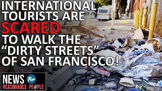 San Francisco Tourism on Life Support as Drugs, Crime, and Homelessness Take Over