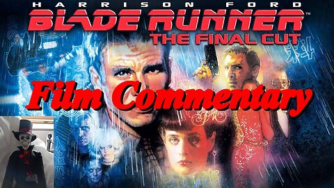 Ridley Scott BLADE RUNNER (1982) Film Commentary