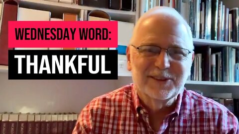 Wednesday Word: Thankful