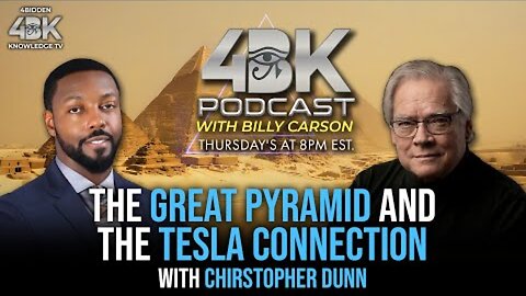 The Great Pyramid & the Tesla Connection w/ Christopher Dunn & Billy Carson