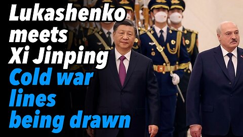 Lukashenko meets Xi Jinping. Cold war lines are being drawn