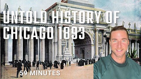 Untold story of Chicago 1893 - How history has been manipulated