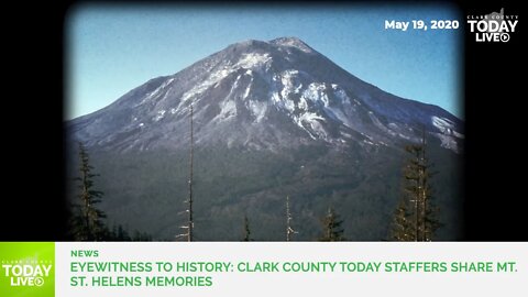 Eyewitness to history: Clark County Today staffers share Mt. St. Helens memories