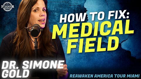 The Truth about the Medical Field Today - Dr. Simone Gold | ReAwaken America Miami