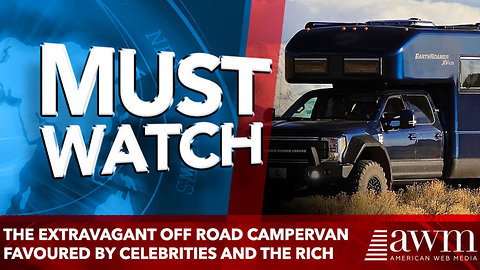 The extravagant off road campervan favoured by celebrities and the Rich