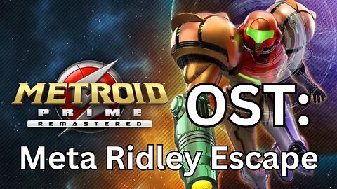 Metroid Prime (R) OST 11: Meta Ridley Escape