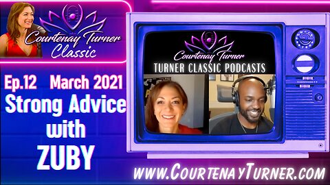 Courtenay Turner Classic | Ep 12: Strong Advice w/ Zuby