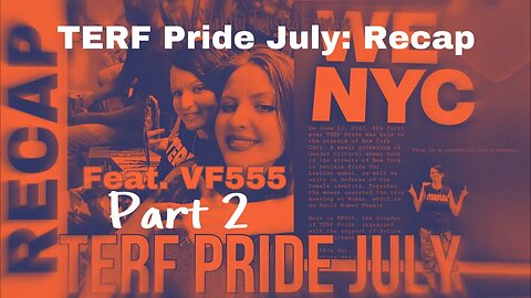 TERF Pride July: Recap feat. VF555 [Part 2]