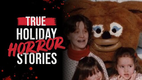 TRUE Holiday Horror Stories | Christmas and Thanksgiving